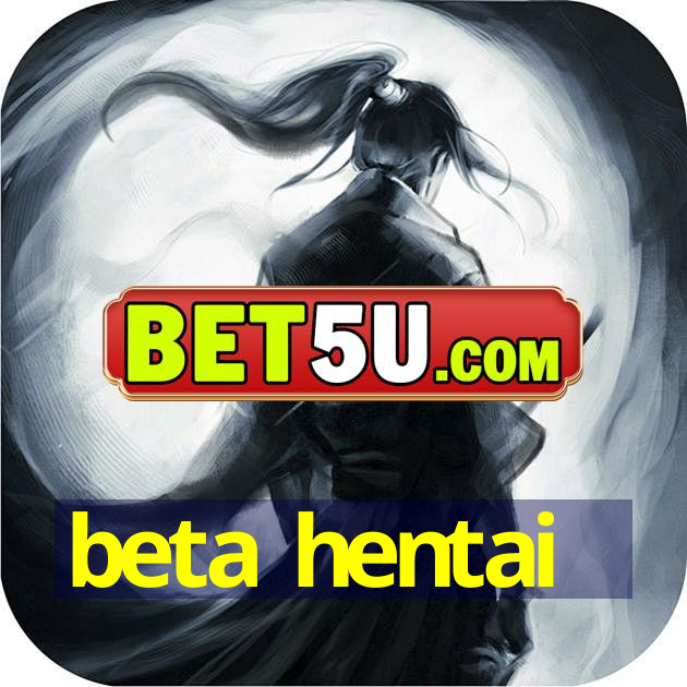 beta hentai